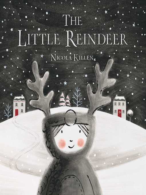 Title details for The Little Reindeer by Nicola Killen - Wait list